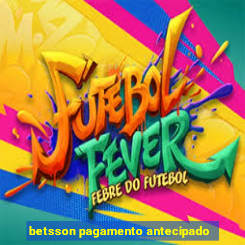 betsson pagamento antecipado